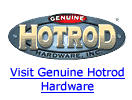 Genunine Hotrod Hardware